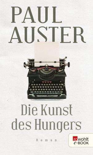 Paul Auster: Die Kunst des Hungers