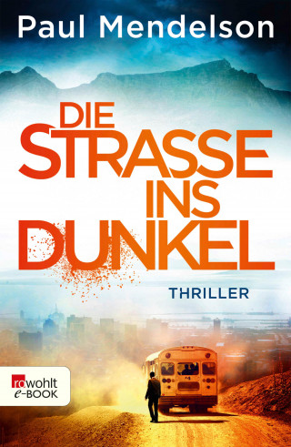 Paul Mendelson: Die Straße ins Dunkel