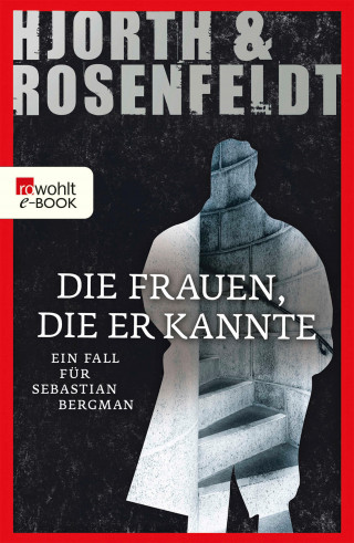 Michael Hjorth, Hans Rosenfeldt: Die Frauen, die er kannte