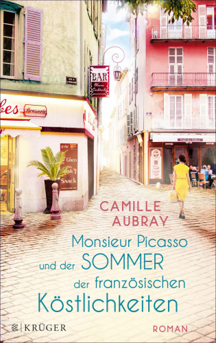 Camille Aubray: Monsieur Picasso und der Sommer der französischen Köstlichkeiten