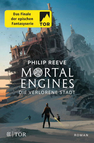Philip Reeve: Mortal Engines - Die verlorene Stadt