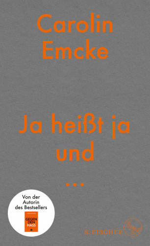Carolin Emcke: Ja heißt ja und ...