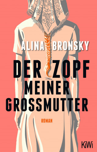 Alina Bronsky: Der Zopf meiner Großmutter