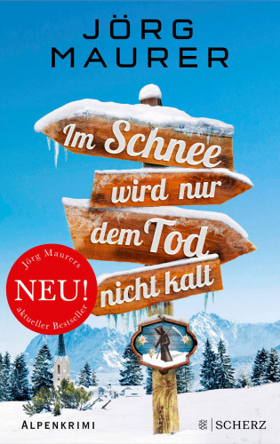 Jörg Maurer: Im Schnee wird nur dem Tod nicht kalt