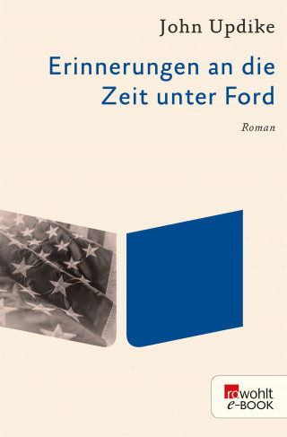 John Updike: Erinnerungen an die Zeit unter Ford
