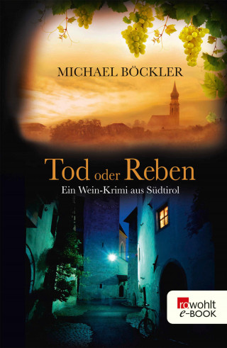 Michael Böckler: Tod oder Reben