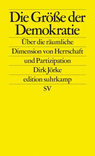 Dirk Jörke: Die Größe der Demokratie