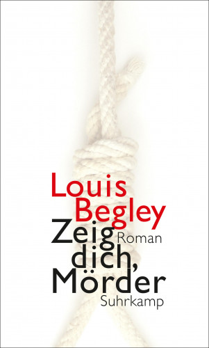Louis Begley: Zeig dich, Mörder
