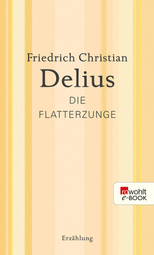 Friedrich Christian Delius: Die Flatterzunge