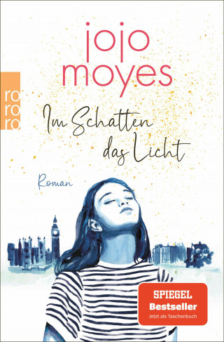 Jojo Moyes: Im Schatten das Licht