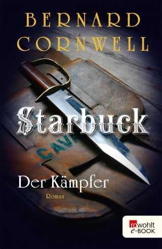Bernard Cornwell: Starbuck: Der Kämpfer