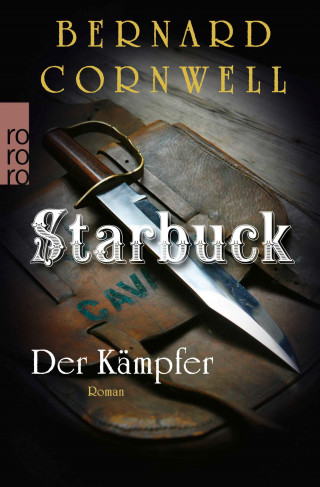 Bernard Cornwell: Starbuck: Der Kämpfer