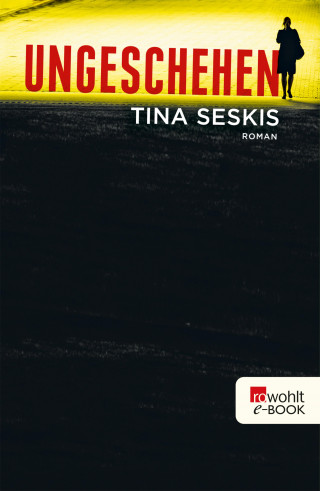 Tina Seskis: Ungeschehen