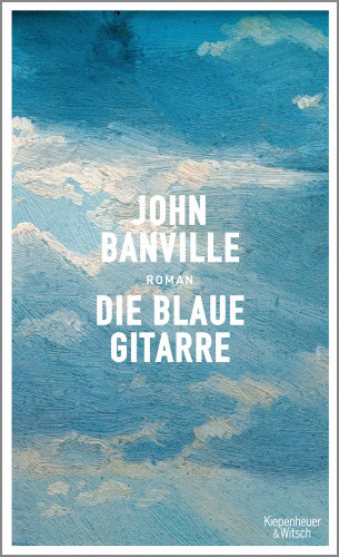 John Banville: Die blaue Gitarre