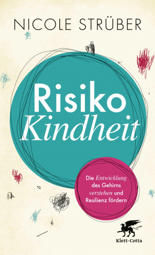 Nicole Strüber: Risiko Kindheit