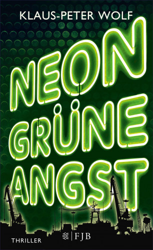 Klaus-Peter Wolf: Neongrüne Angst