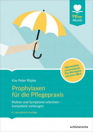 Kay Peter Röpke: Prophylaxen für die Pflegepraxis