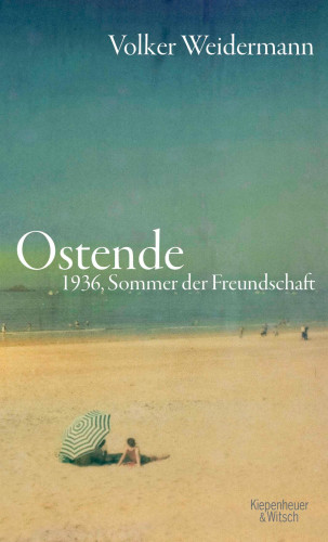 Volker Weidermann: Ostende