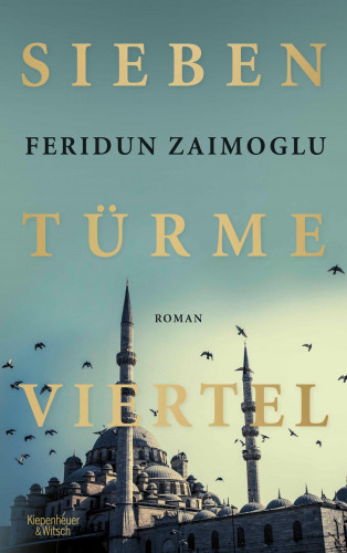 Feridun Zaimoglu: Siebentürmeviertel