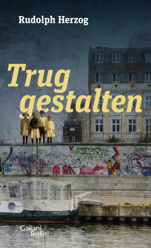 Rudolph Herzog: Truggestalten