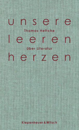 Thomas Hettche: Unsere leeren Herzen