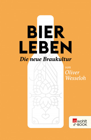 Oliver Wesseloh, Julia Wesseloh: Bier leben