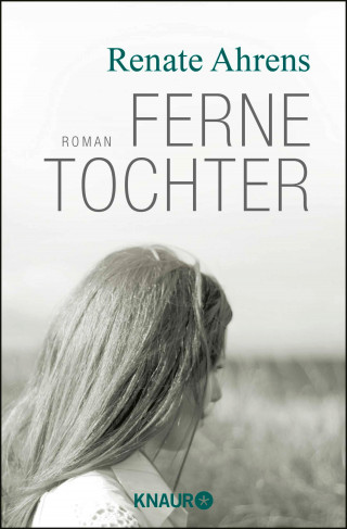 Renate Ahrens: Ferne Tochter