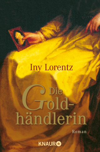 Iny Lorentz: Die Goldhändlerin
