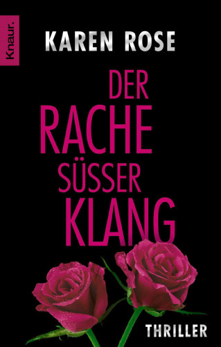 Karen Rose: Der Rache süßer Klang
