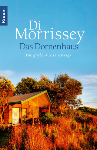 Di Morrissey: Das Dornenhaus