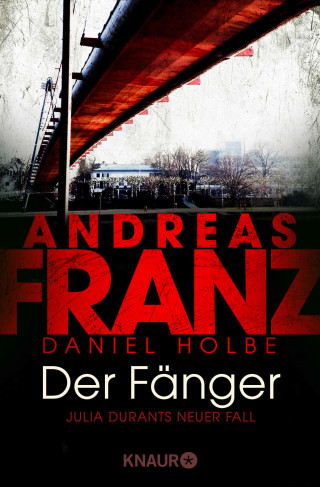 Andreas Franz, Daniel Holbe: Der Fänger