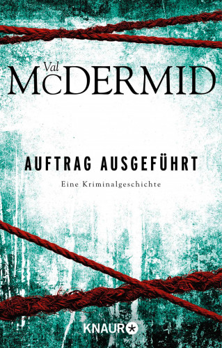 Val McDermid: Auftrag ausgeführt