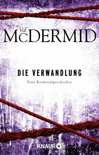 Val McDermid: Die Verwandlung