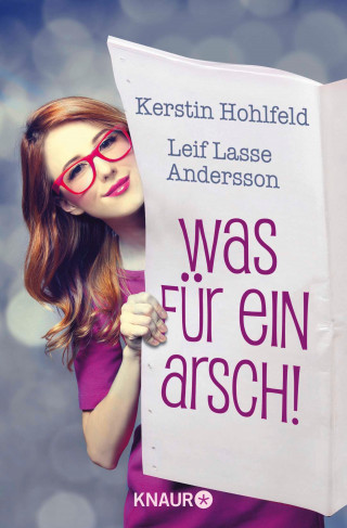 Kerstin Hohlfeld, Leif Lasse Andersson: Was für ein Arsch! - Gleich und anders verliebt sich gern