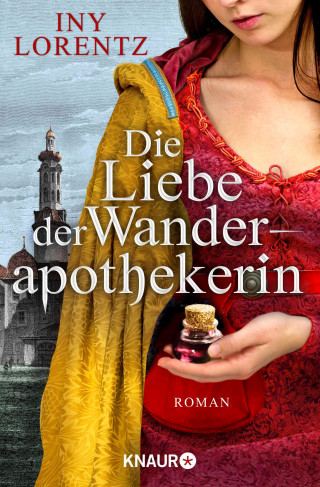 Iny Lorentz: Die Liebe der Wanderapothekerin