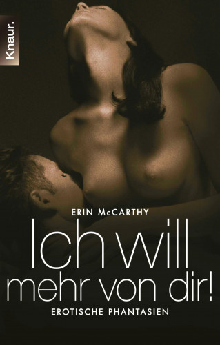 Erin McCarthy: Ich will mehr von dir!