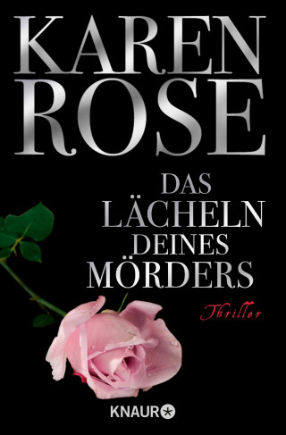 Karen Rose: Das Lächeln deines Mörders