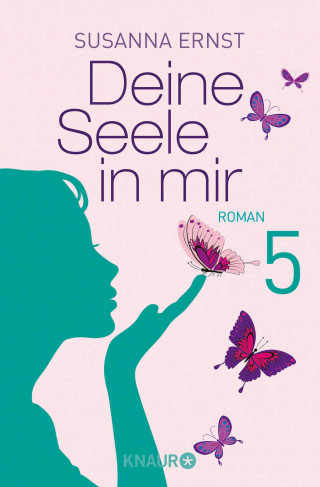 Susanna Ernst: Deine Seele in mir 5