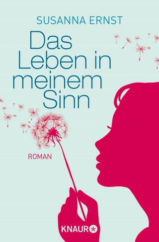 Susanna Ernst: Das Leben in meinem Sinn