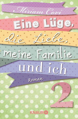 Miriam Covi: Eine Lüge, die Liebe, meine Familie und ich 2