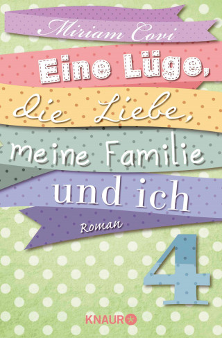 Miriam Covi: Eine Lüge, die Liebe, meine Familie und ich 4
