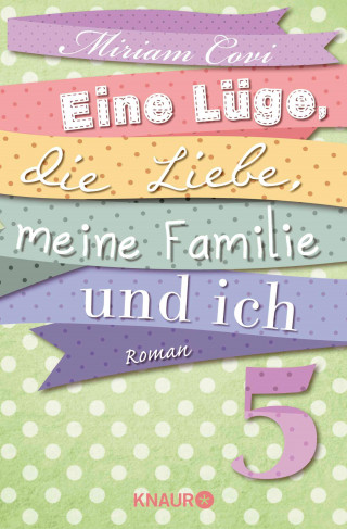 Miriam Covi: Eine Lüge, die Liebe, meine Familie und ich 5
