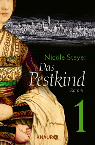 Nicole Steyer: Das Pestkind 1