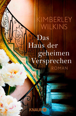 Kimberley Wilkins: Das Haus der geheimen Versprechen