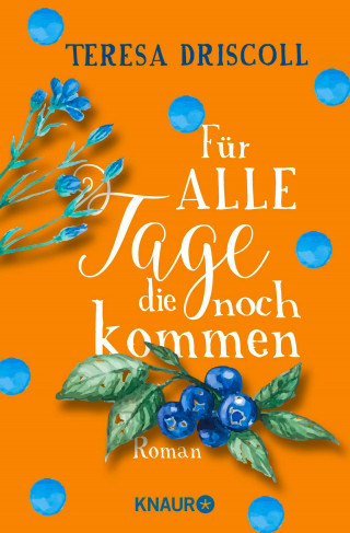 Teresa Driscoll: Für alle Tage, die noch kommen
