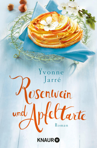 Yvonne Jarré: Rosenwein und Apfeltarte
