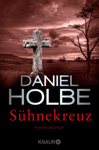 Daniel Holbe: Sühnekreuz