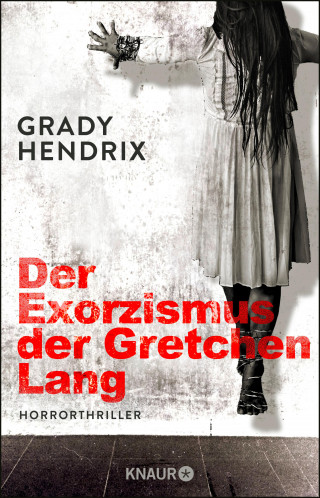 Grady Hendrix: Der Exorzismus der Gretchen Lang