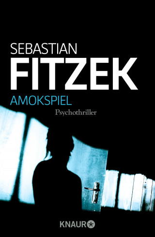 Sebastian Fitzek: Amokspiel
