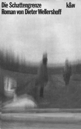 Dieter Wellershoff: Die Schattengrenze